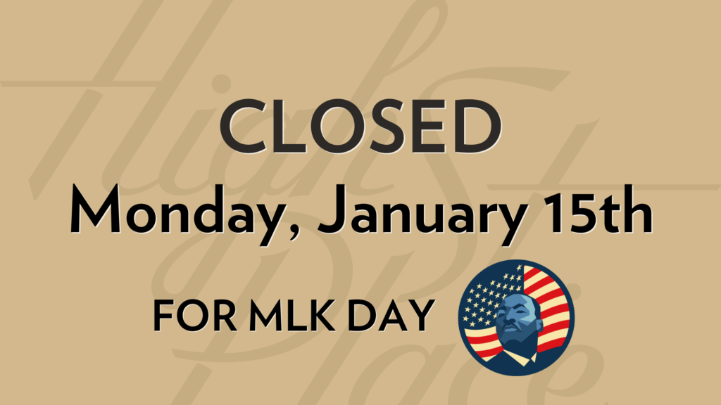 Closed on MLK Day High Street Place