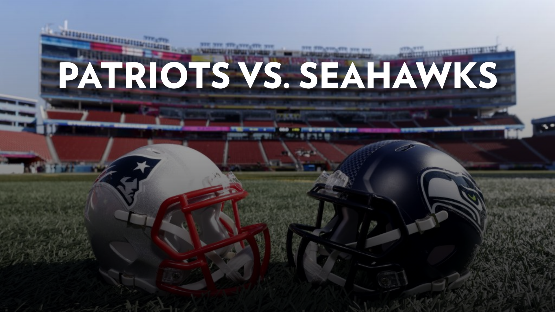NFL Season Opener: Patriots vs. Seahawks